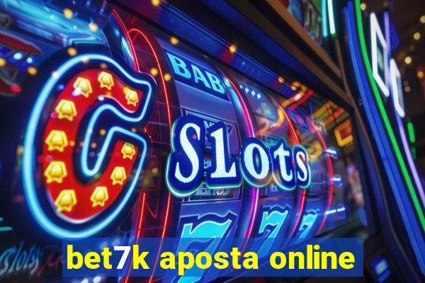 bet7k aposta online